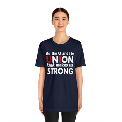 Union strong U and I T-Shirt