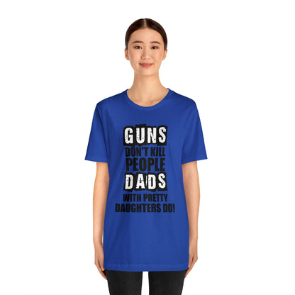 Dads With Pretty Daughter T-Shirt