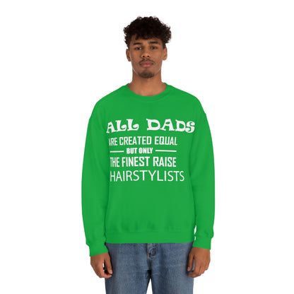 Dads Raise Hairstylist Crewneck Sweatshirt