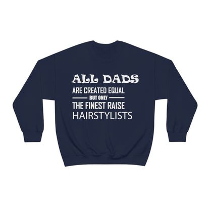 Dads Raise Hairstylist Crewneck Sweatshirt