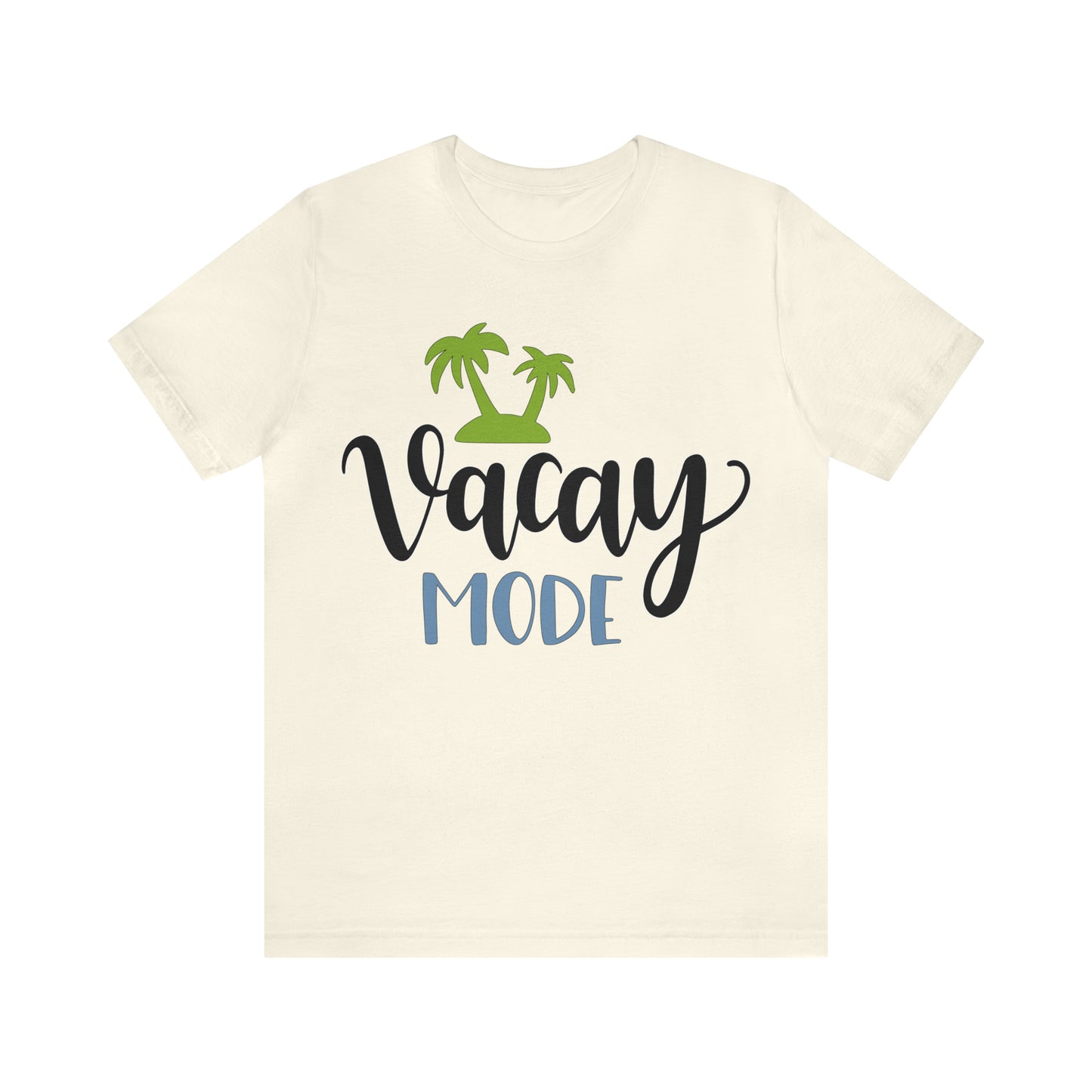 Vacay mode T-Shirt