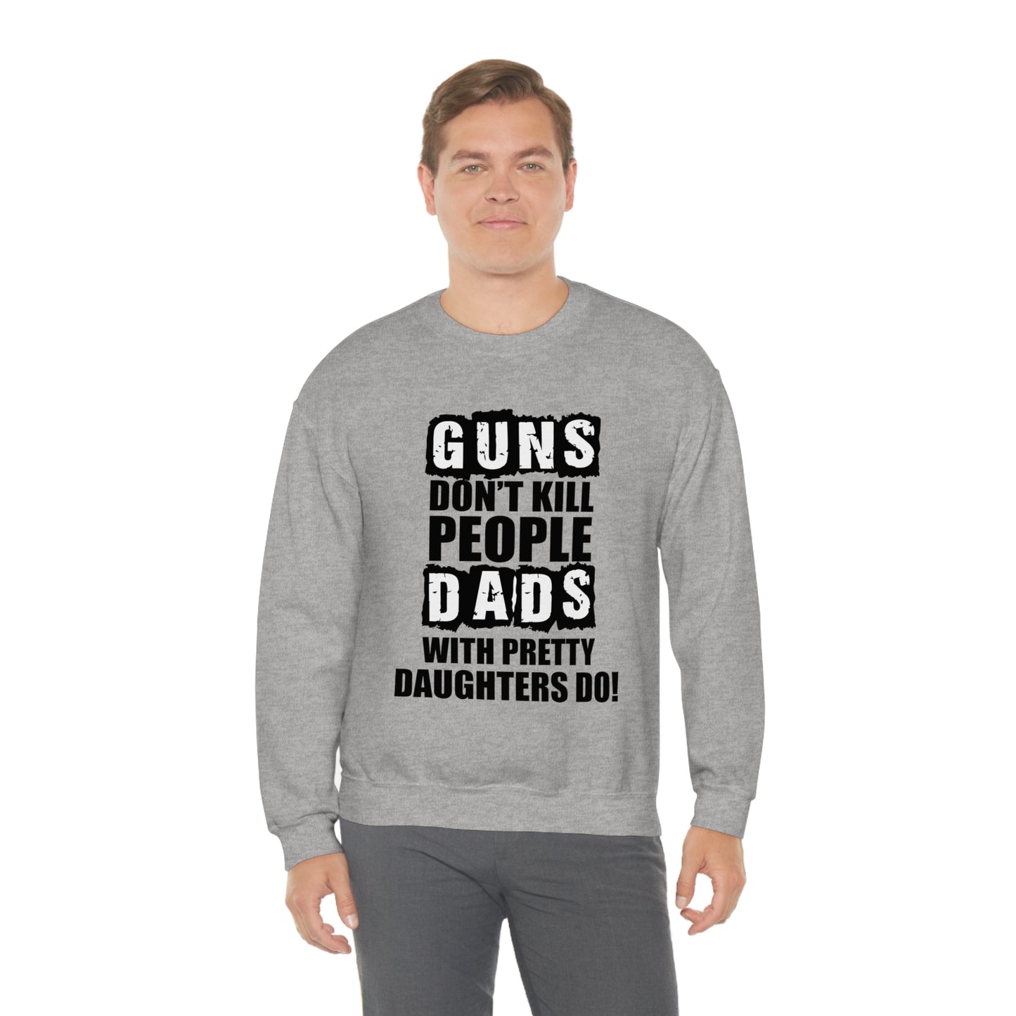 Dads With Pretty Daughter Crewneck Sweatshirt