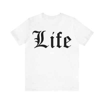 Life T-Shirt