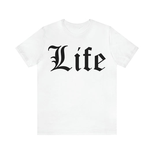 Life T-Shirt