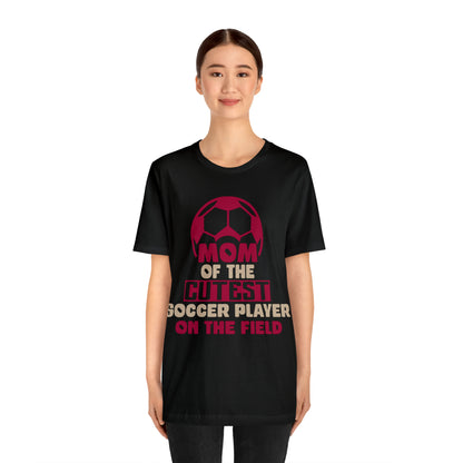 Mom of cutest soccer player T-Shirt