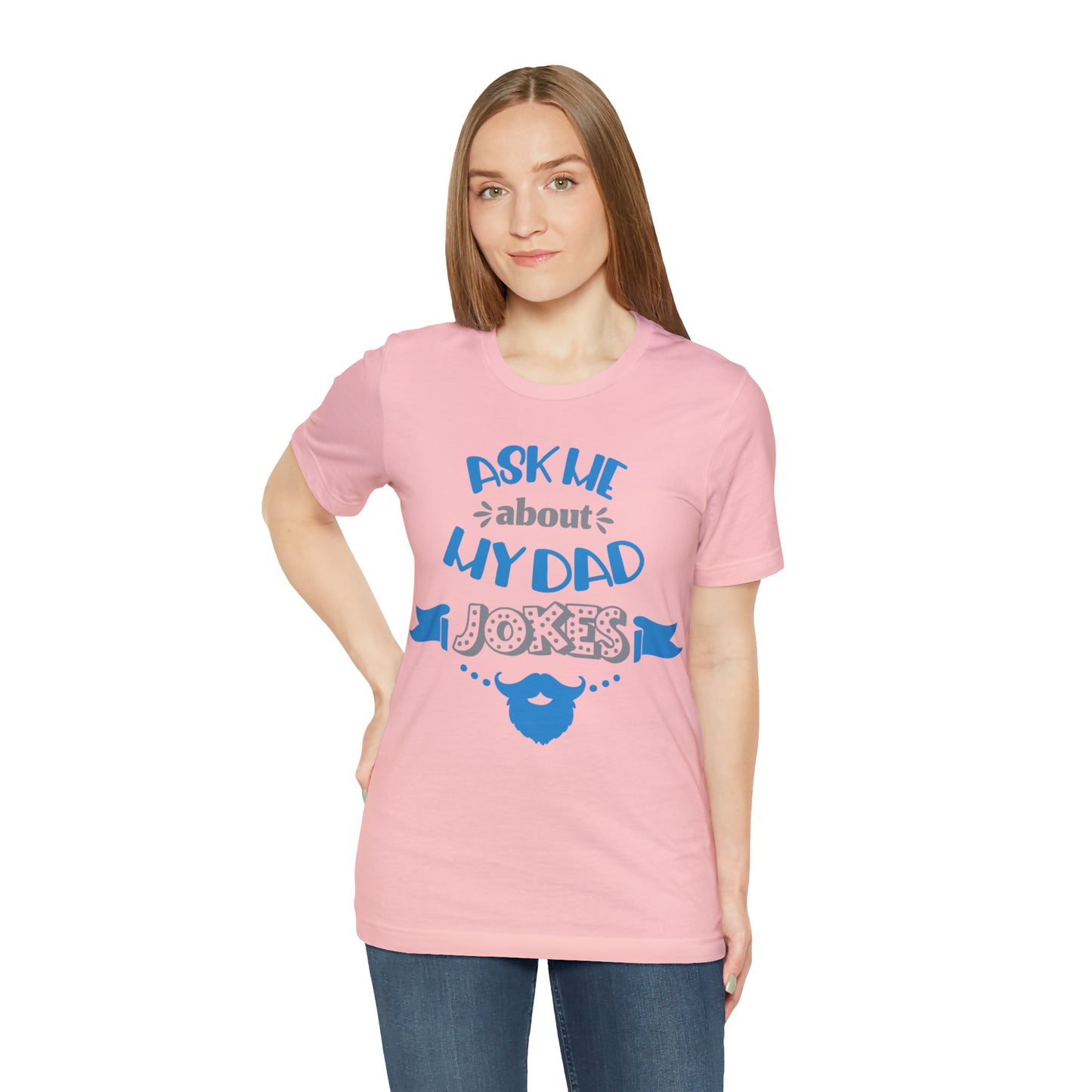 Ask About My Dad Jokes T-Shirt