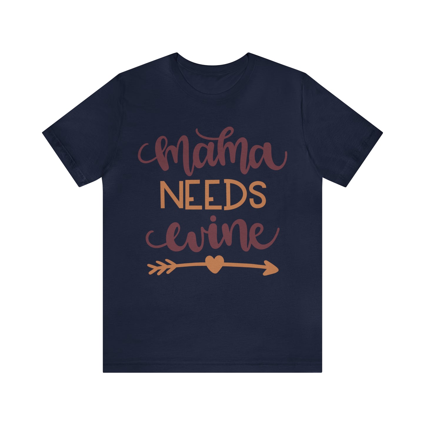 Mama_needs_wine T-Shirt