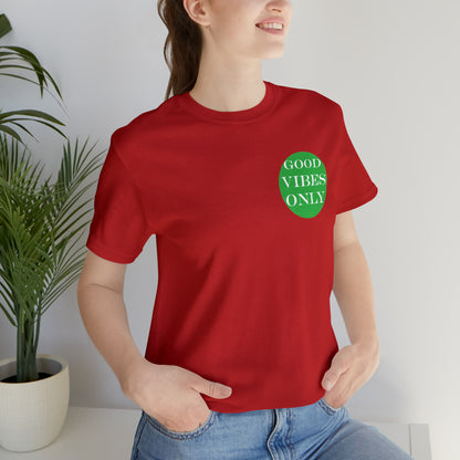 Good Vibes Only T-Shirt