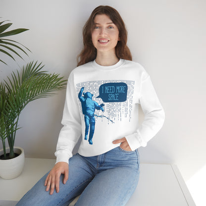 I need more -Space Crewneck Sweatshirt