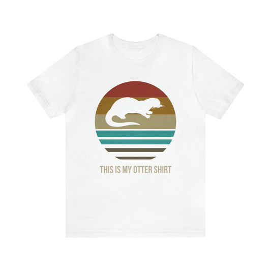 This is my OTTER shirt