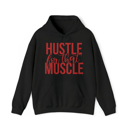 Hustle for the Muscle Hoodie