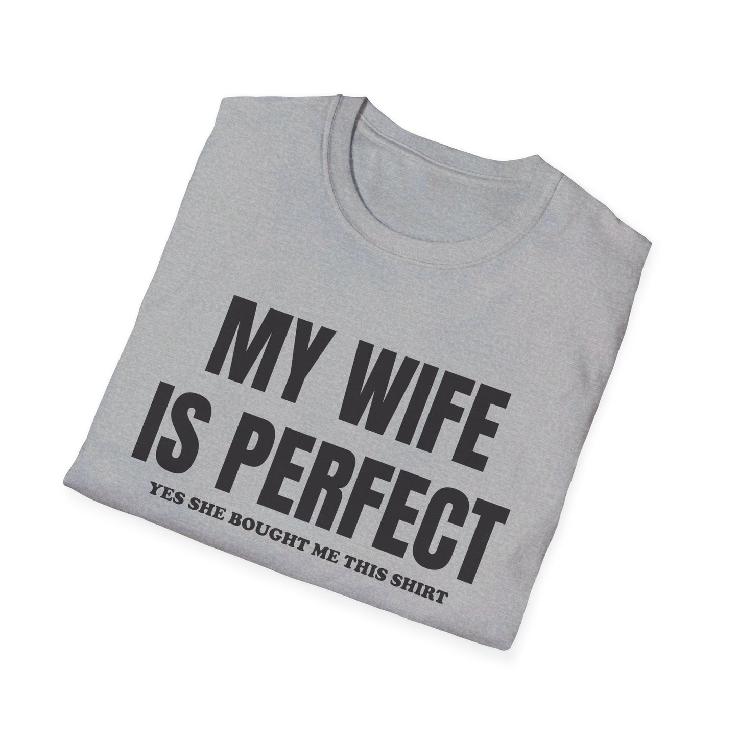 My wife is perfect T-Shirt