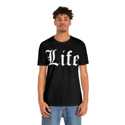 Life 1 T-Shirt