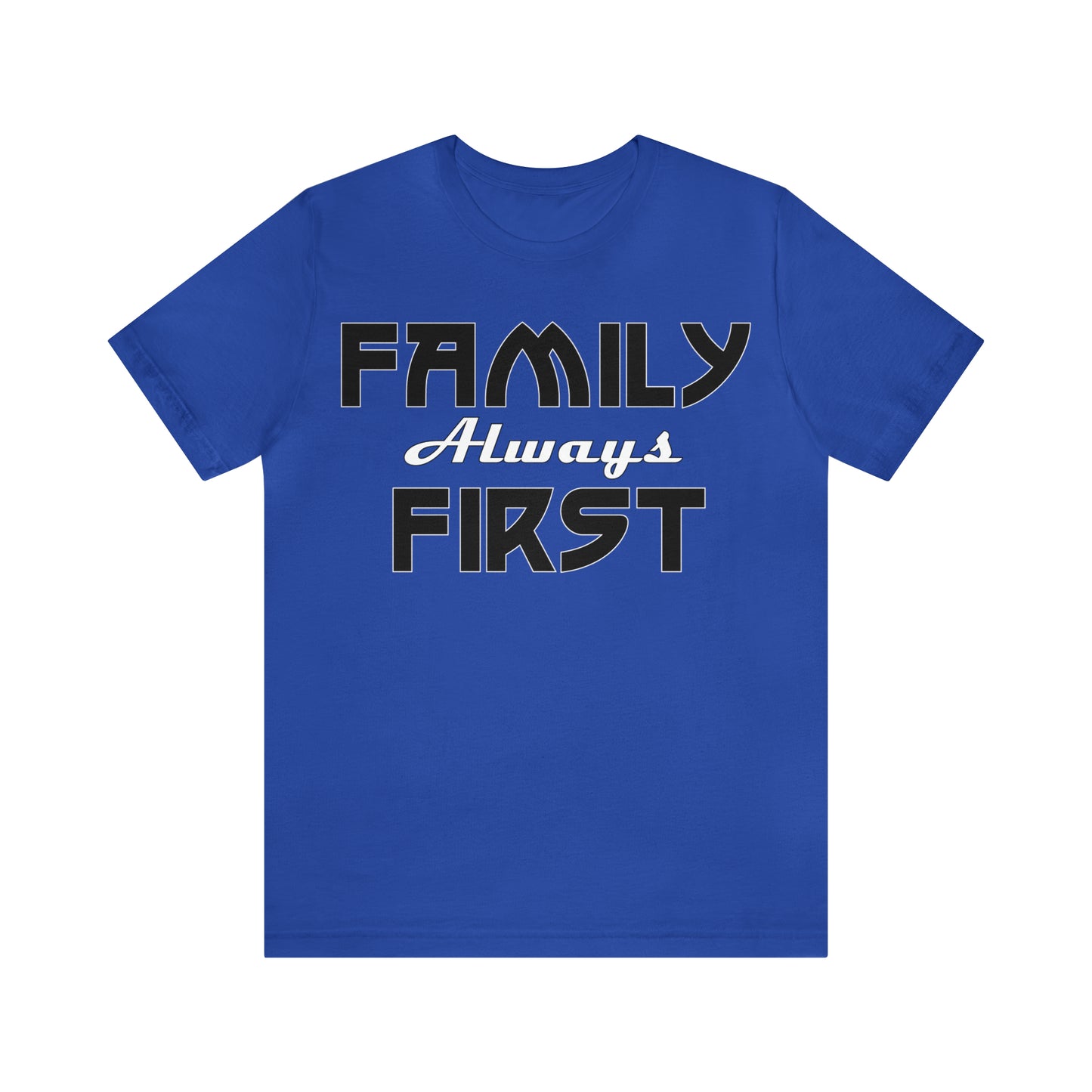 Family-Always-First T-Shirt