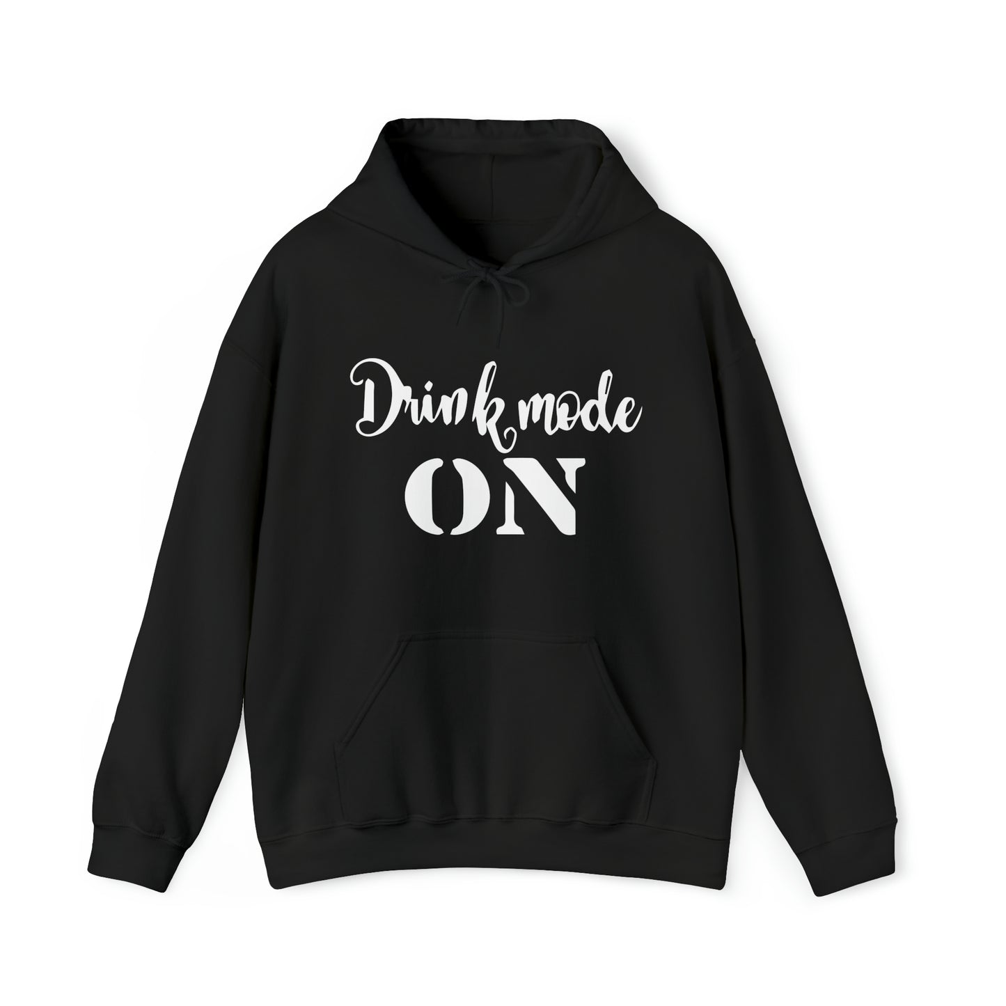 Drink mode is on Hoodie