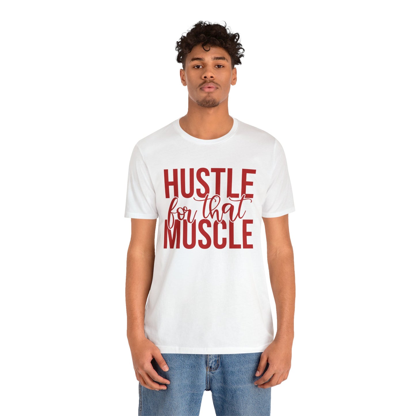 Hustle for the Muscle T-Shirt