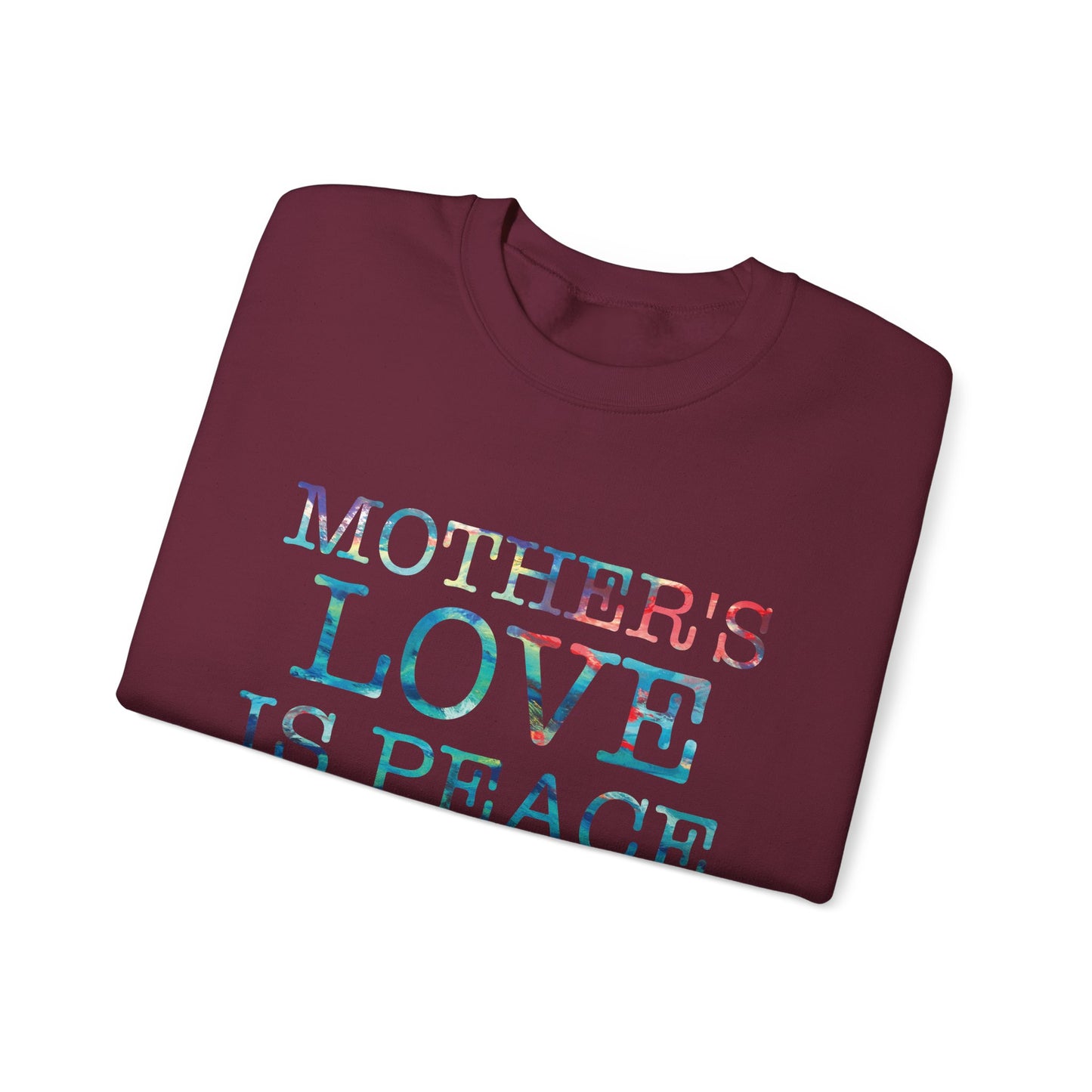 Mothers love is peace Crewneck Sweatshirt