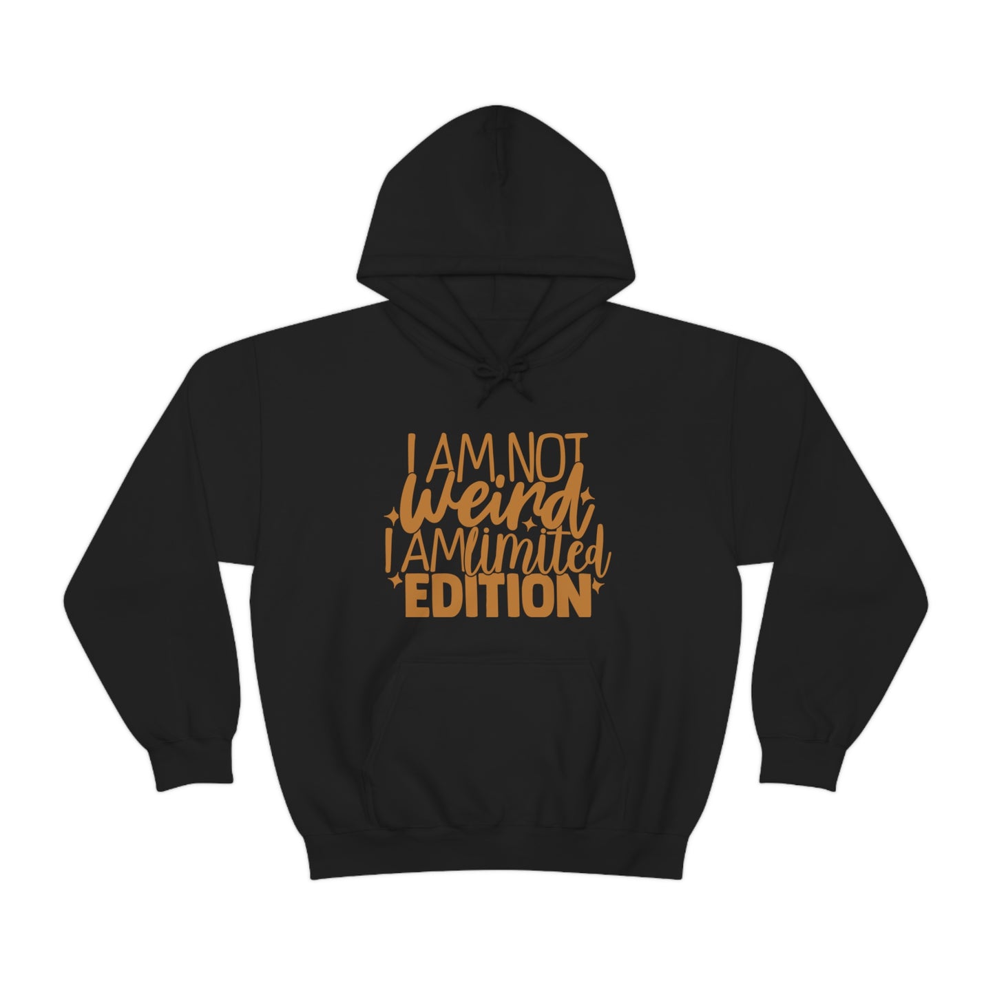 I Am Not Weird I Am Limited Edition Hoodie