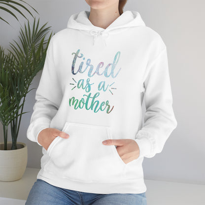 tired as a mother update Hoodie