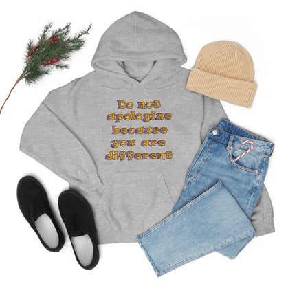 Do Not Apologize Because You Are Different Hoodie