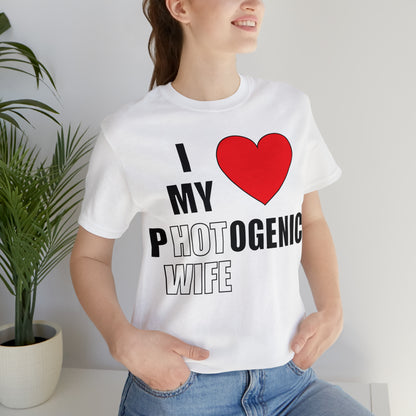 I love my pHOTogenic wife T-Shirt