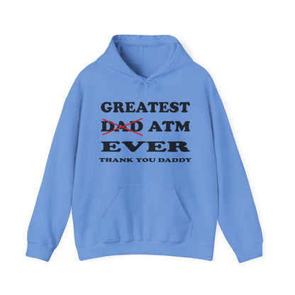 Greatest ATM ever Dad Hoodie