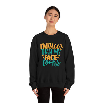 I'm Nicer Than My Face Looks Crewneck Sweatshirt