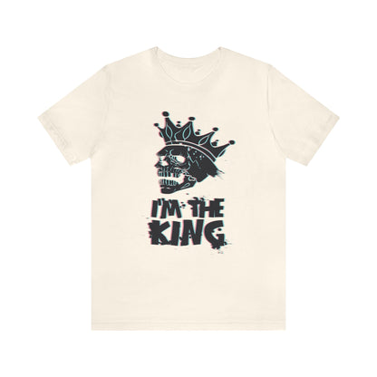 I'm the king T-Shirt