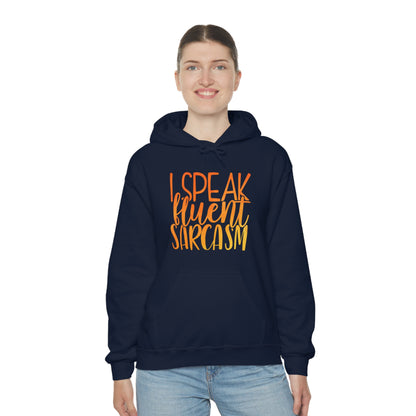 I Speak Fluent Sarcasm Hoodie