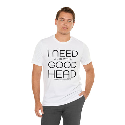 Girl with a good head on her shoulders T-Shirt