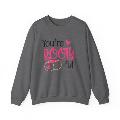 You are bootyful Crewneck Sweatshirt