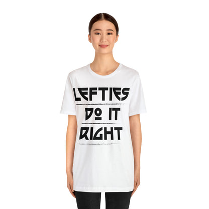 Lefties do it Right T-Shirt