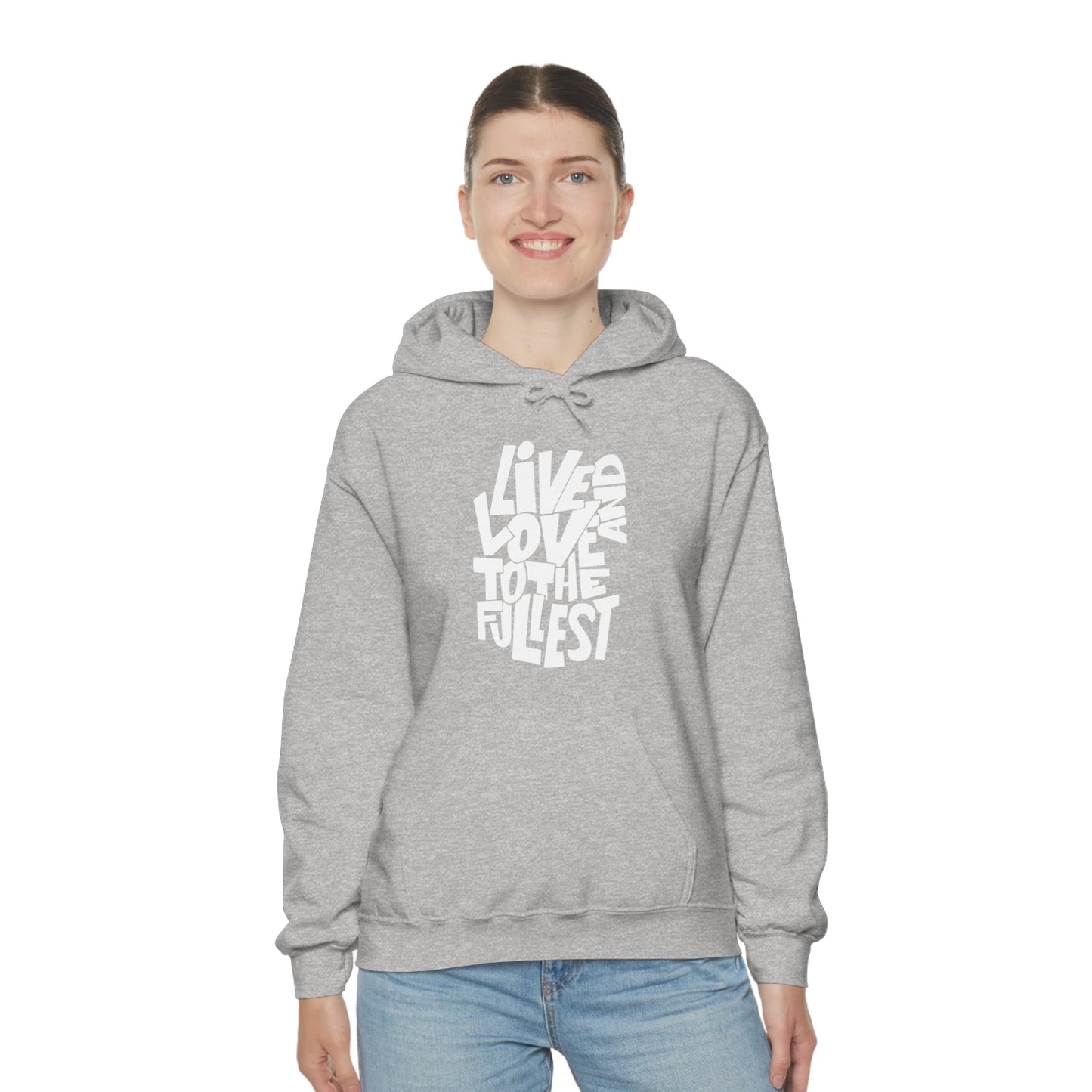 Live and love to the fullest Hoodie