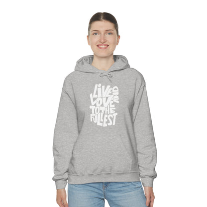 Live and love to the fullest Hoodie