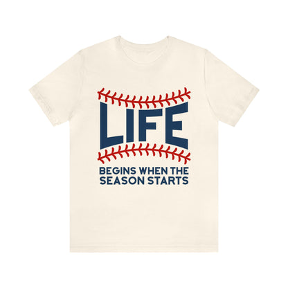 Life Begins When Season Starts T-Shirt