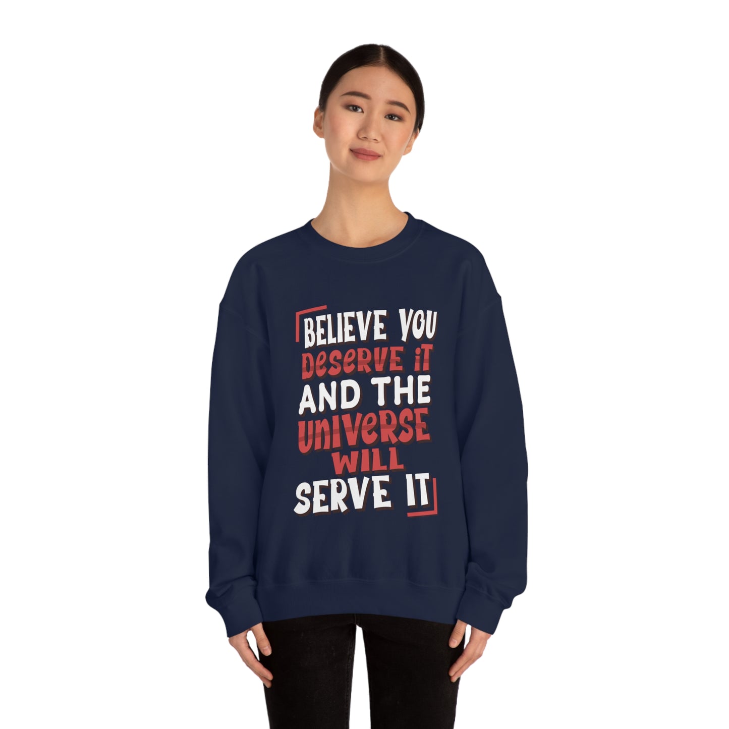 Believe You Deserve it Crewneck Sweatshirt