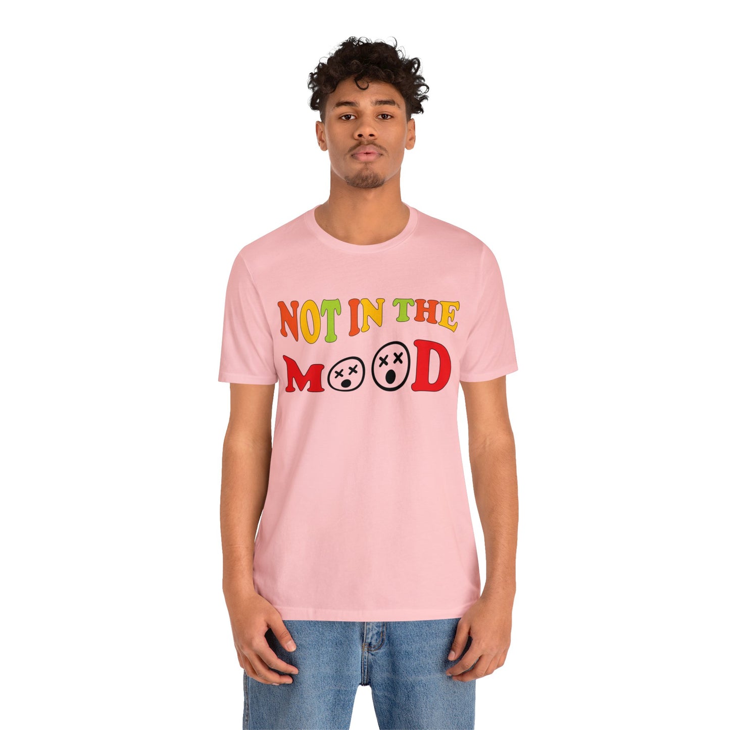 Not in the mood T-Shirt