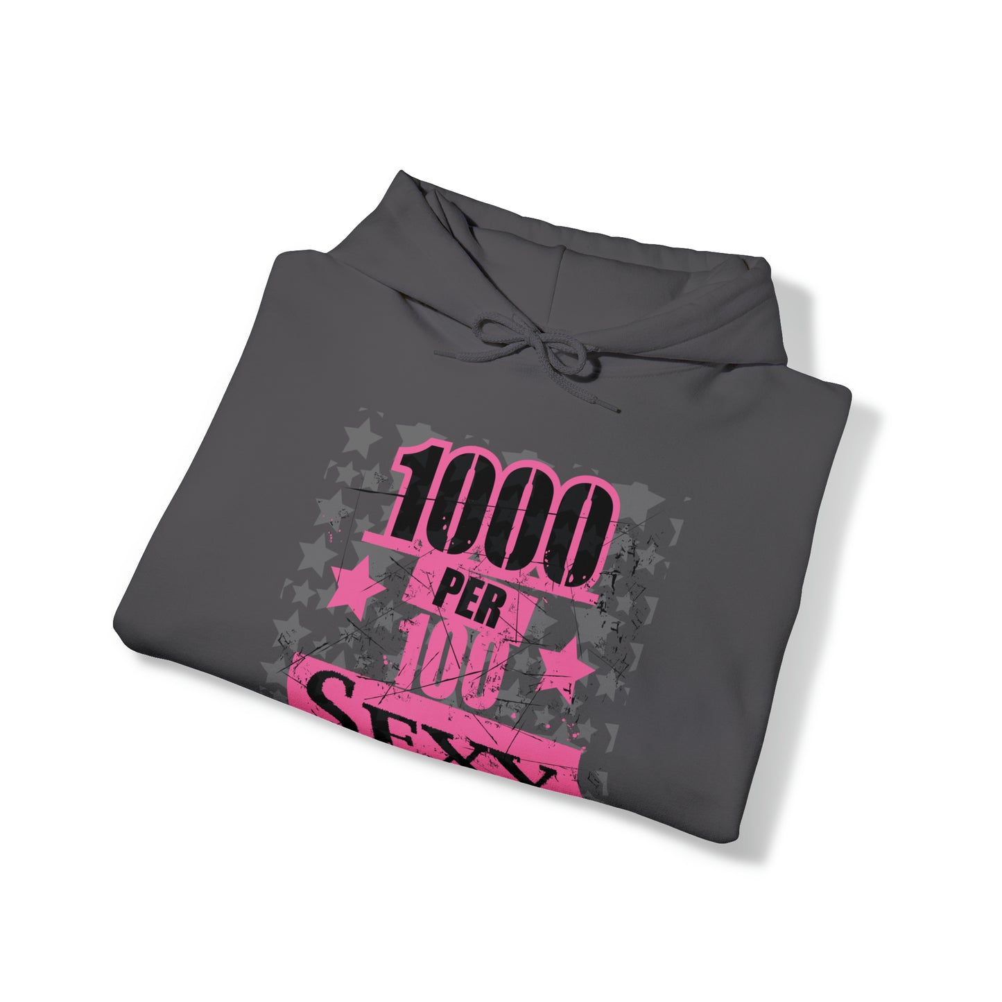 1000 X 100 SEXY Hoodie