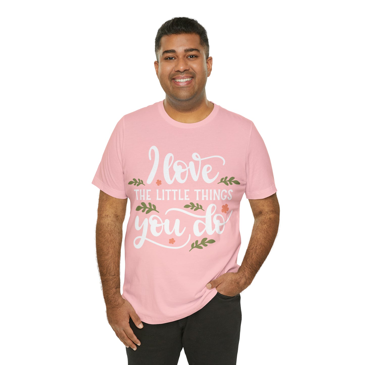 I_love_the_little_things_you_do T-Shirt