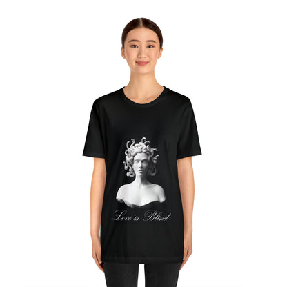 Love Is Blind Medusa T-Shirt