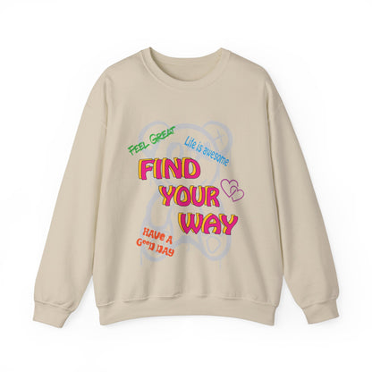 Find your way and feel great Sweatshirt