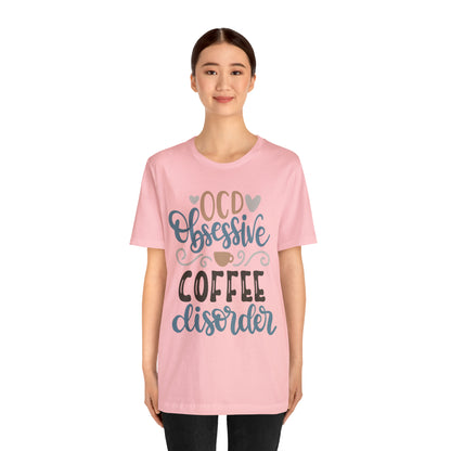 OCD_Obessive_coffee_disorder T-Shirt