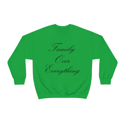 Family Over Everything Crewneck Sweatshirt