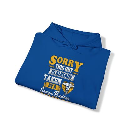 Sorry I'm taken by a bad ass nurse Hoodie