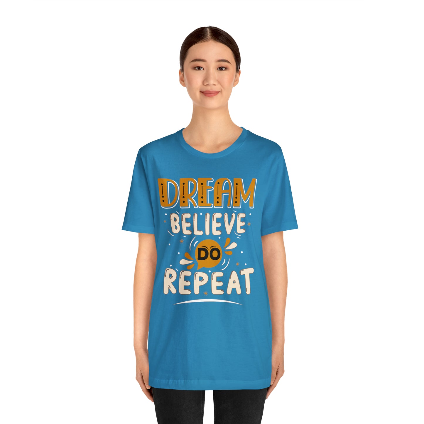 Dream Believe Do Repeat T-Shirt