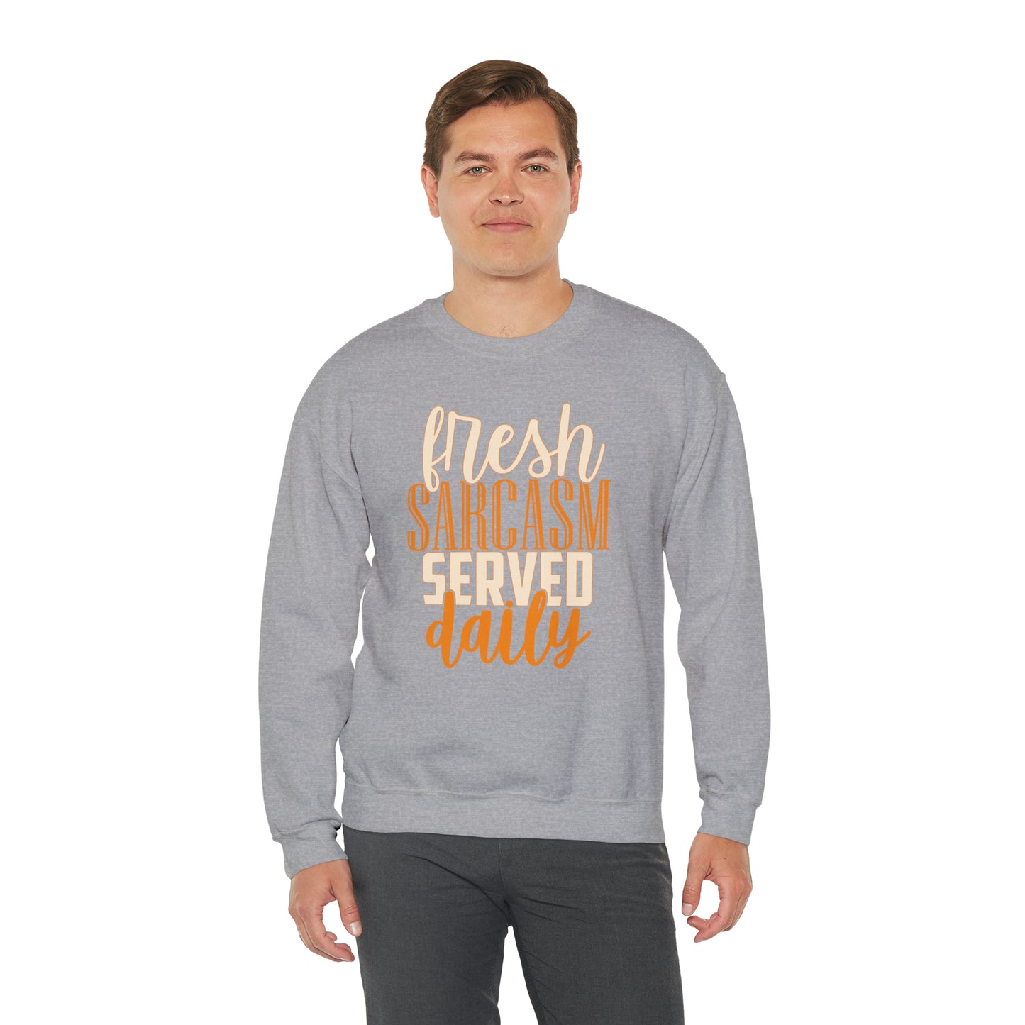 Fresh Sarcasm Served Daily Crewneck Sweatshirt