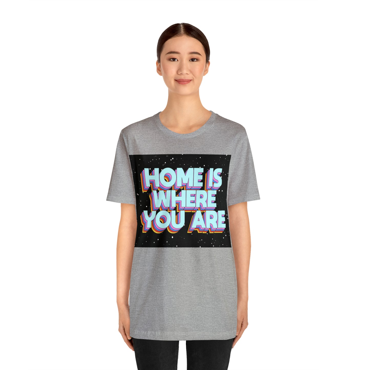 Home is Where you are T-Shirt