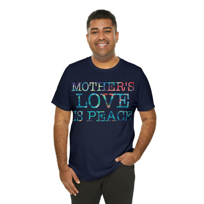 Mothers love is peace T-Shirt