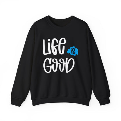 Life is good Crewneck Sweatshirt