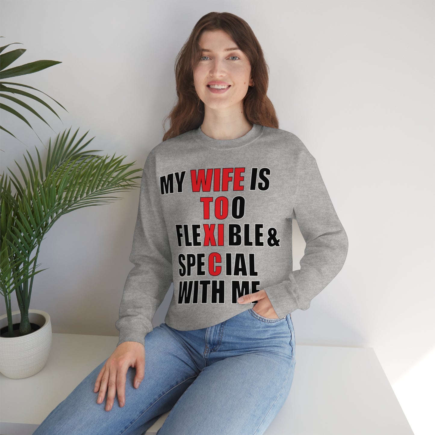 My wife is toxic-flexible & special Crewneck Sweatshirt